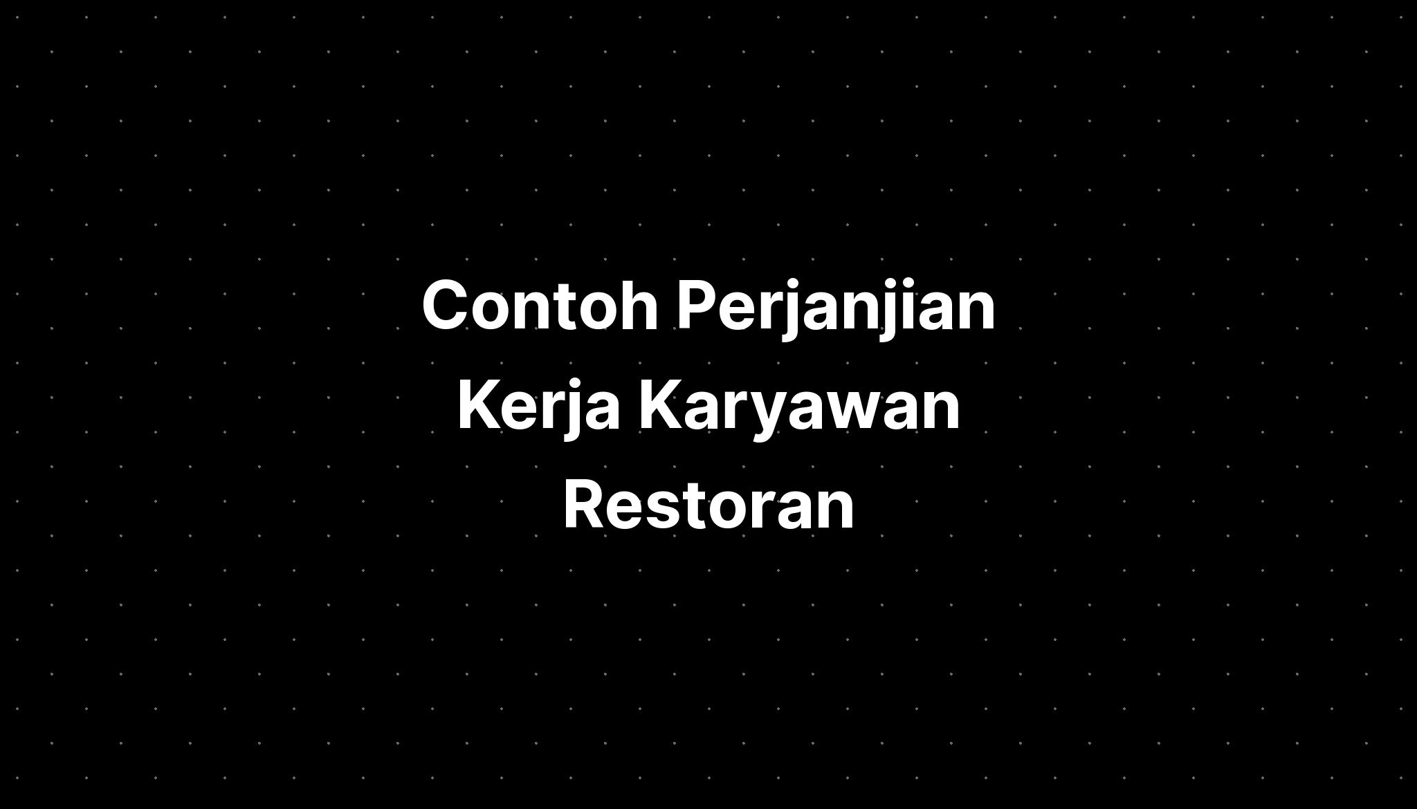 Contoh Perjanjian Kerja Karyawan Restoran - IMAGESEE